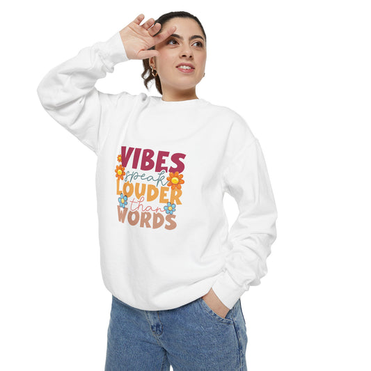 Vibes Speak Louder Than Words Sweatshirt | Retro Floral Typography