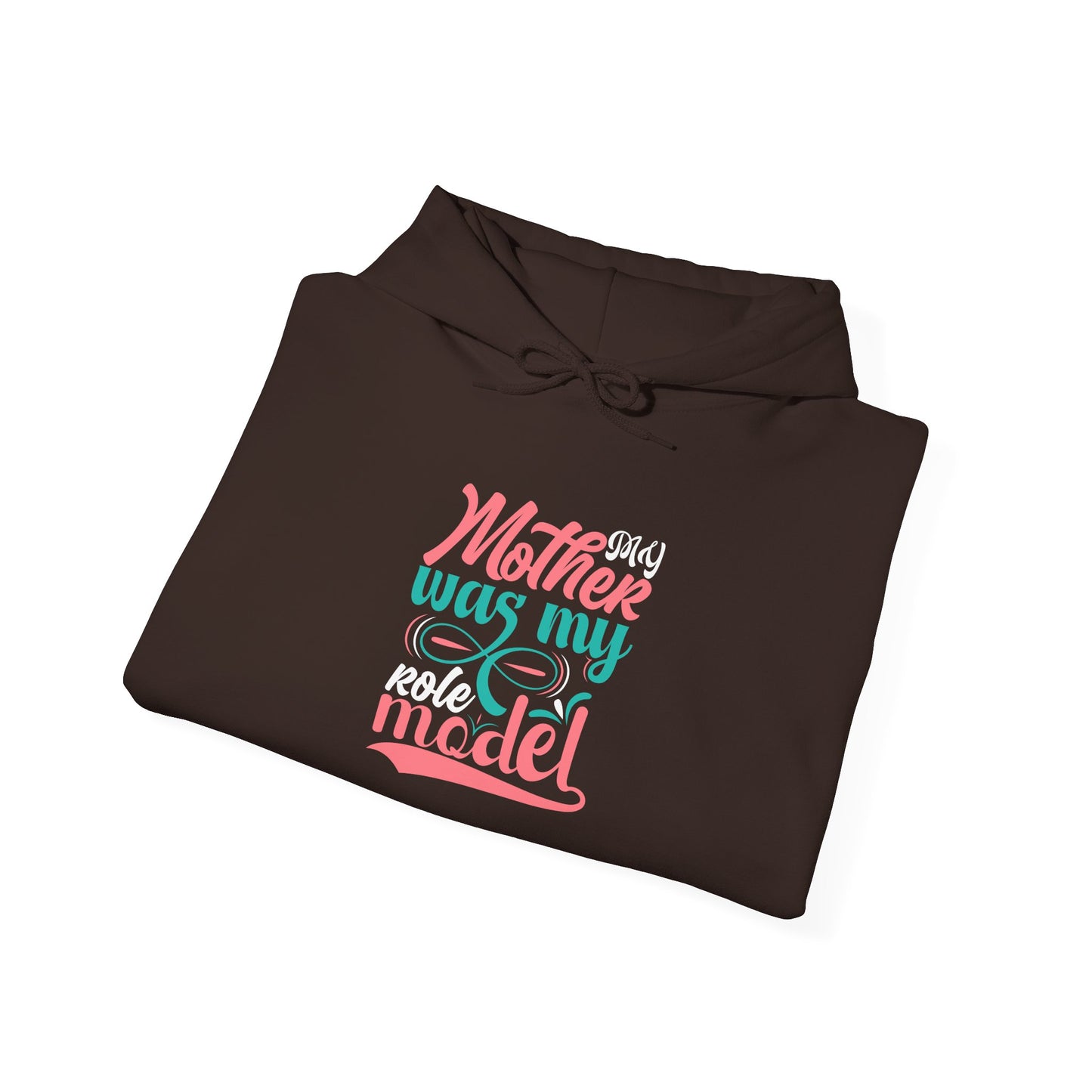 Mother Was My Role Model Hoodie – Inspirational Mother's Day Sweatshirt