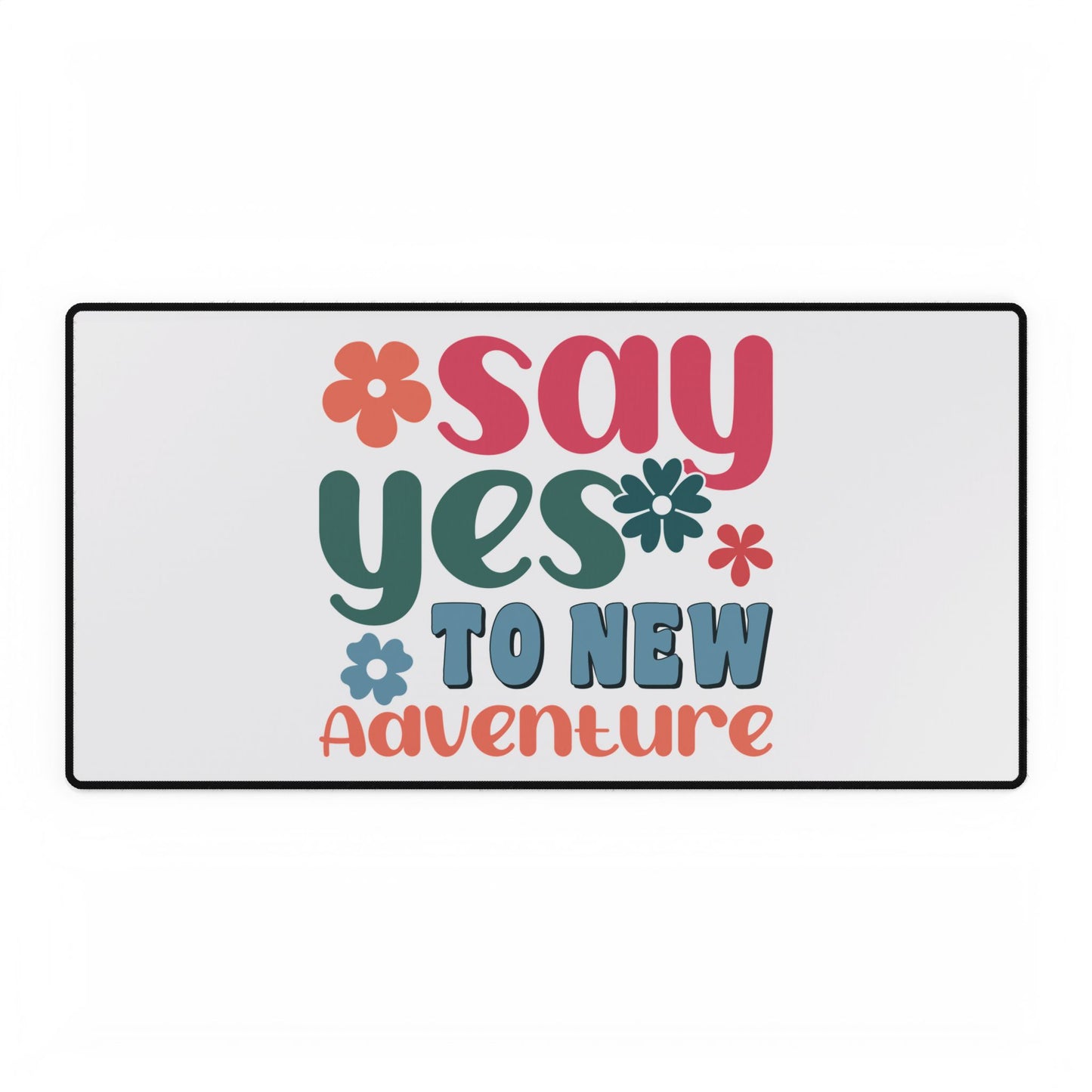 Say Yes to New Adventure Desk Mat | Retro Floral Typography