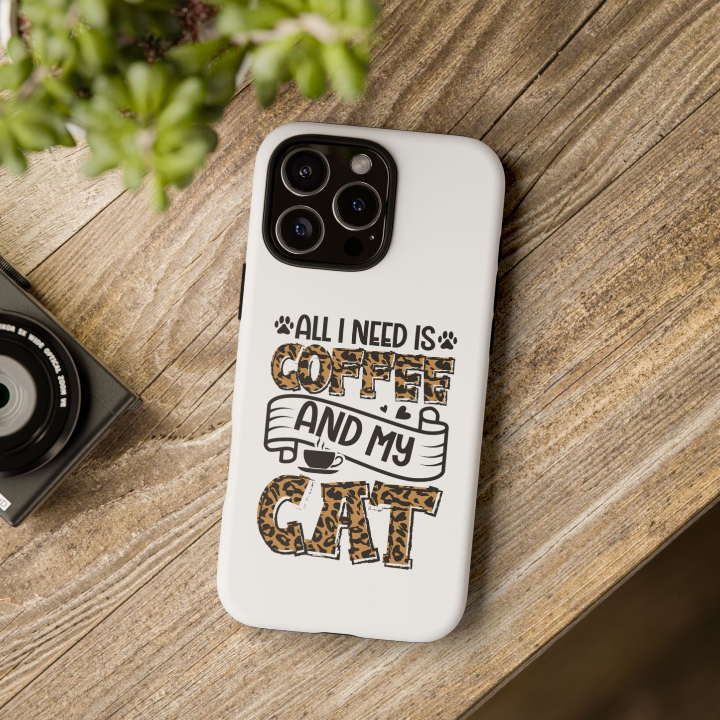 All I Need Is Coffee and My Cat Phone Case | Leopard Text Design