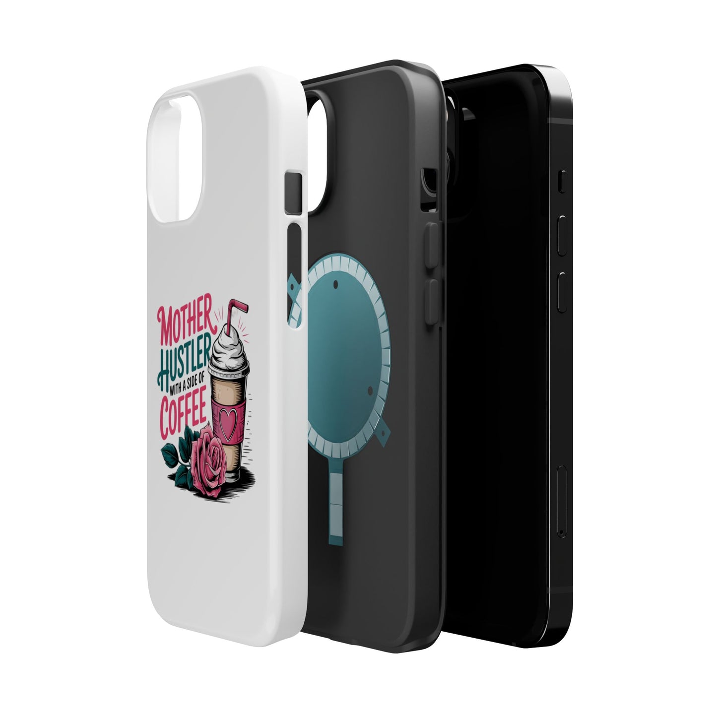 Mother Hustler with a Side of Coffee Phone Case | Magnetic Impact-Resistant