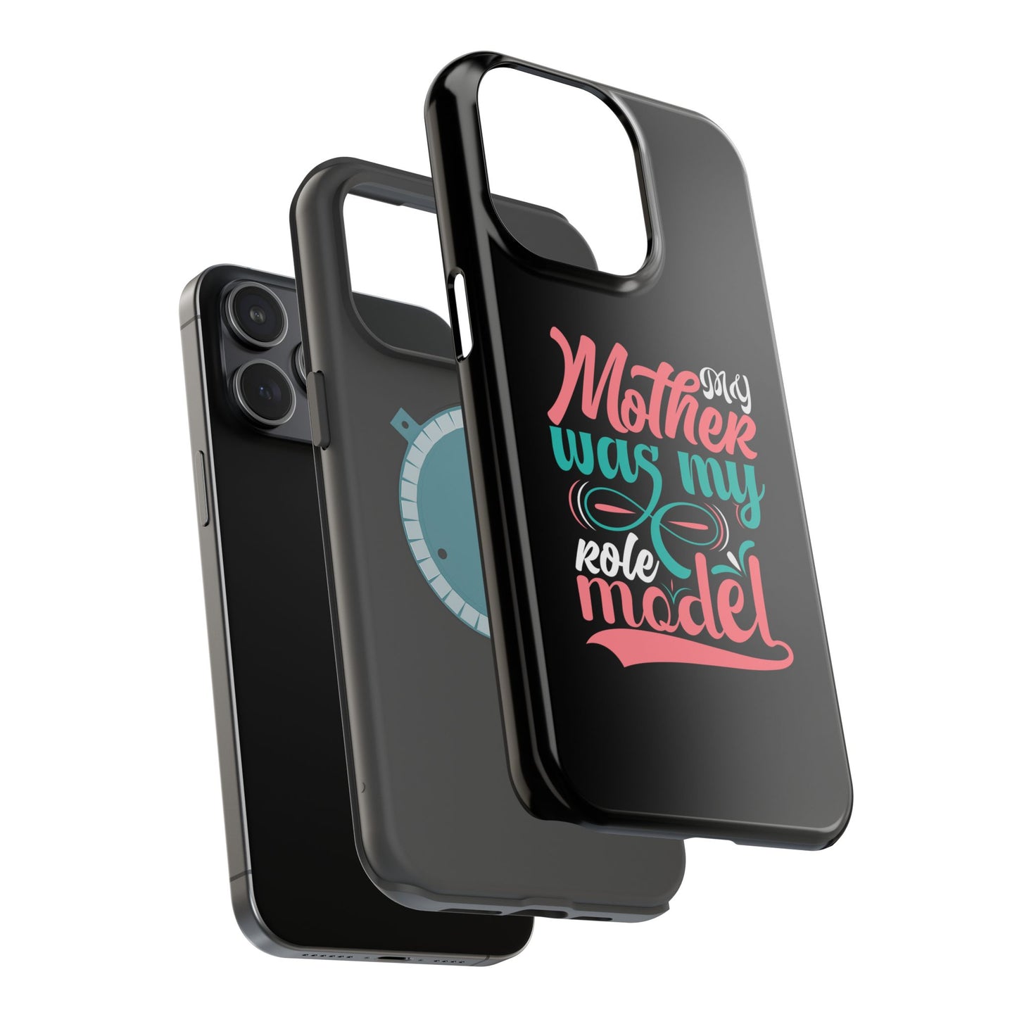 My Mother Was My Role Model Magnetic Phone Case | Mother's Day Phone Case