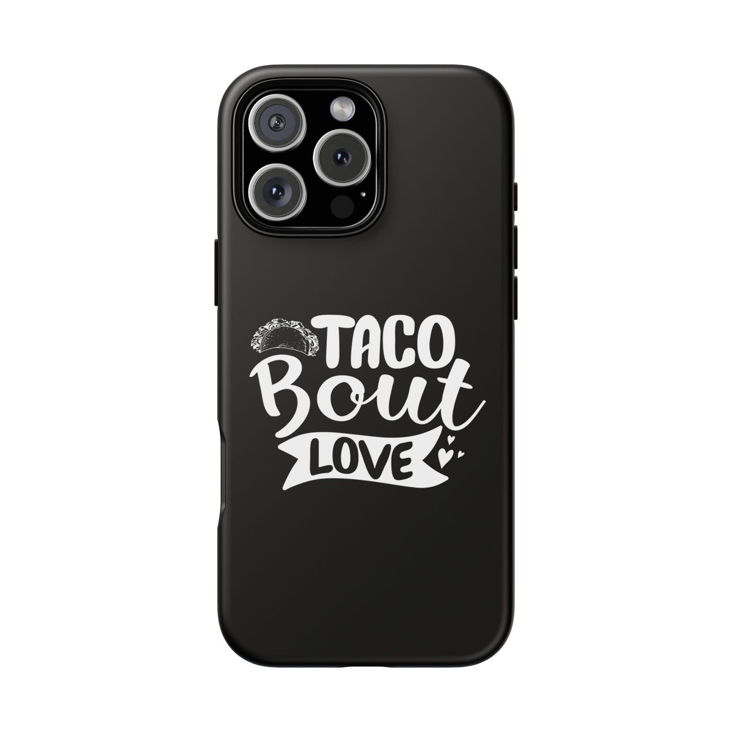 Taco Bout Love phone case | iPhone protective case, food pun design