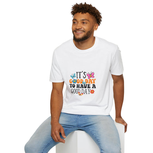 Positive Vibes T-Shirt — "It's a Good Day to Have a Good Day" Graphic Tee