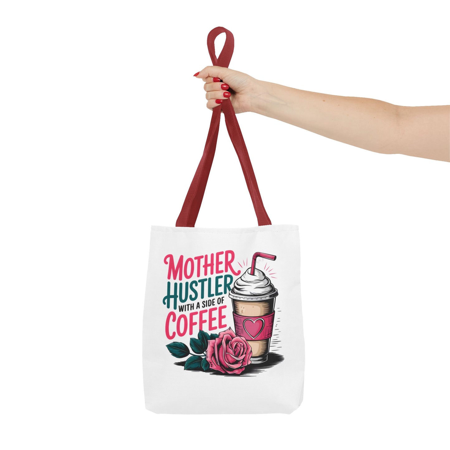 Mother Hustler with a Side of Coffee Tote | Coffee Cup & Rose Illustration