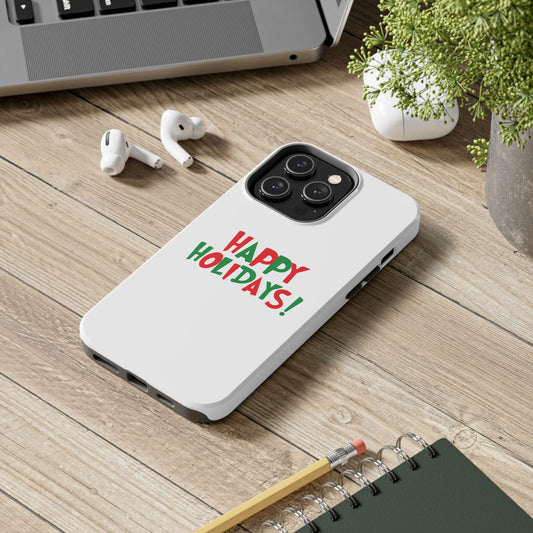 Happy Holidays phone case | Christmas holiday text design, tough phone case