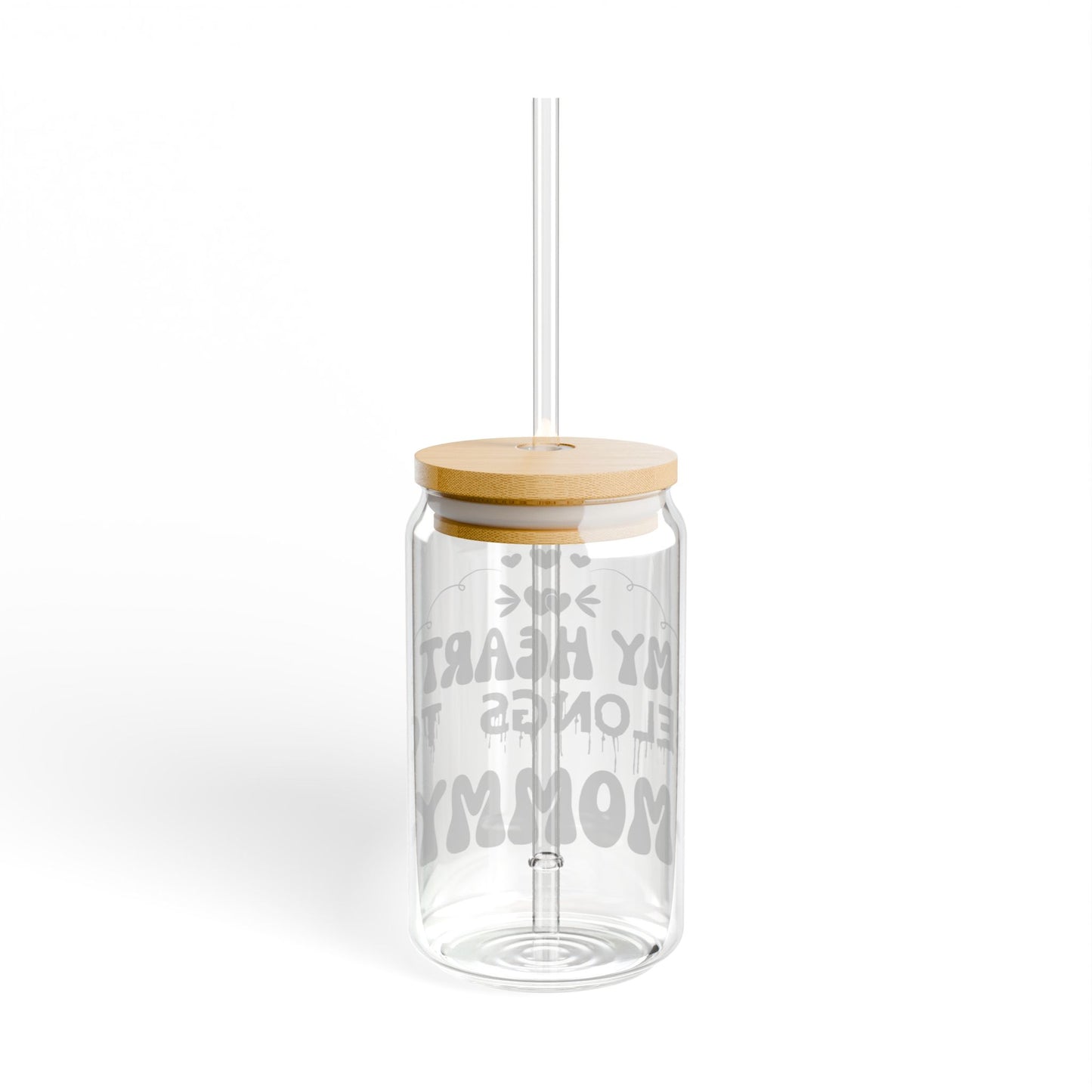 My Heart Belongs to Mommy Sipper Glass