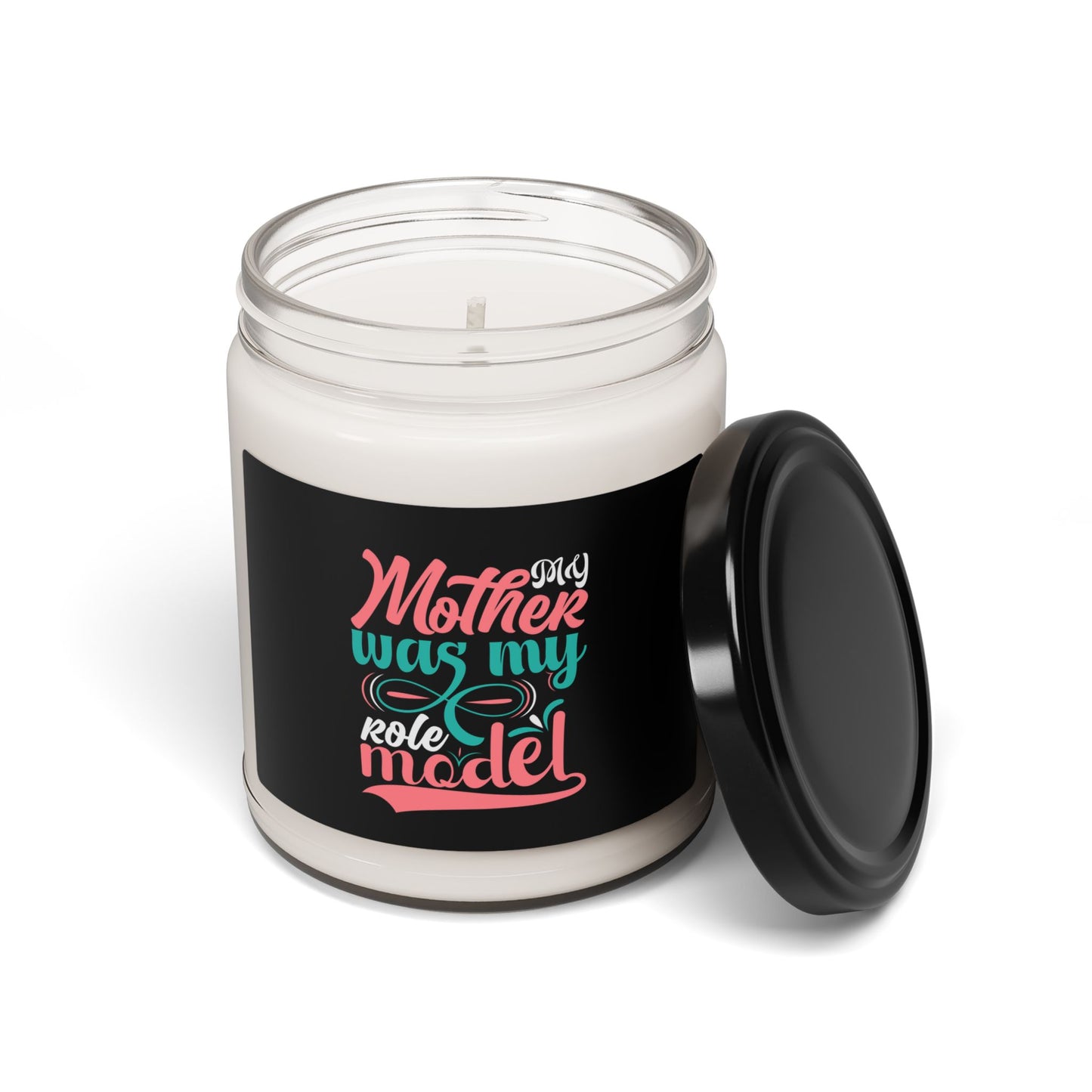 My Mother Was My Role Model Soy Candle, 9oz | Inspirational Script Label